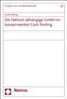 Image for Die faktisch abhangige GmbH im konzernweiten Cash Pooling