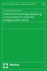 Image for Foderale Klimaschutzgesetzgebung in Deutschland im Lichte des wohlgeordneten Rechts