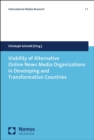 Image for Viability of Alternative Online News Media Organizations in Developing and Transformation Countries