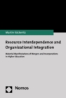 Image for Resource Interdependence and Organizational Integration
