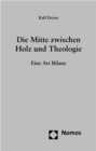 Image for Die Mitte Zwischen Holz Und Theologie