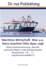 Image for Maritime Wirtschaft. Was u.a. Hans-Joachim Otto dazu sagt