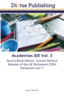 Image for Academies Bill Vol. 3