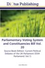 Image for Parliamentary Voting System and Constituencies Bill Vol. 20