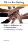 Image for Guerres Indigenes En Oceanie Tome 2