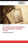 Image for La coleccion iconografica del compositor Joaquin Turina