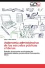 Image for Autonomia administrativa de las escuelas publicas chilenas