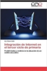 Image for Integracion de Internet En El Tercer Ciclo de Primaria