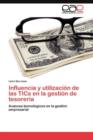 Image for Influencia y utilizacion de las TICs en la gestion de tesoreria