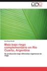 Image for Maiz bajo riego complementario en Rio Cuarto, Argentina