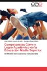 Image for Competencias Clave y Logro Academico en la Educacion Media Superior