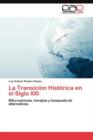 Image for La Transicion Historica en el Siglo XXI