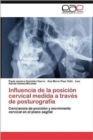 Image for Influencia de la posicion cervical medida a traves de posturografia