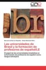 Image for Las universidades de Brasil y la formacion de profesores de espanol/LE