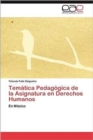 Image for Tematica Pedagogica de la Asignatura en Derechos Humanos