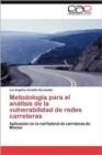 Image for Metodologia para el analisis de la vulnerabilidad de redes carreteras