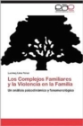 Image for Los Complejos Familiares y La Violencia En La Familia