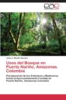 Image for Usos del Bosque en Puerto Narino, Amazonas. Colombia