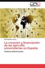 Image for La creacion y financiacion de las spin-offs universitarias en Espana