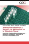 Image for Metabolismo Indolico y Sintesis de Melatonina en la Glandula Pineal