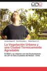 Image for La Vegetacion Urbana y una Ciudad Termicamente Agradable