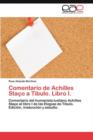 Image for Comentario de Achilles Staco a Tibulo. Libro I.