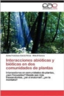 Image for Interacciones Abioticas y Bioticas En DOS Comunidades de Plantas