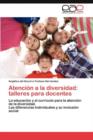Image for Atencion a la diversidad : talleres para docentes