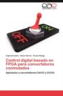 Image for Control digital basado en FPGA para convertidores conmutados