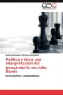 Image for Politica y etica una interpretacion del pensamiento de John Rawls