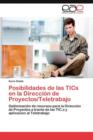 Image for Posibilidades de las TICs en la Direccion de Proyectos/Teletrabajo