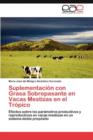 Image for Suplementacion con Grasa Sobrepasante en Vacas Mestizas en el Tropico