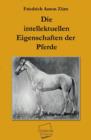 Image for Die Intellektuellen Eigenschaften Der Pferde