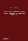 Image for Terminologie und Technologie der Muller und Backer im islamischen Mittelalter
