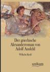 Image for Der griechische Alexanderroman von Adolf Ausfeld