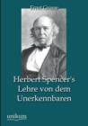 Image for Herbert Spencer&#39;s Lehre Von Dem Unerkennbaren
