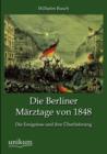 Image for Die Berliner Marztage von 1848
