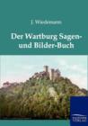 Image for Der Wartburg Sagen und Bilder-Buch