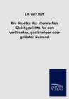 Image for Die Gesetze Des Chemischen Gleichgewichts Fur Den Verd Nnten, Gasfurmigen Oder Gel Sten Zustand