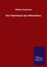 Image for Die Totentanze Des Mittelalters