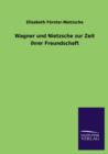 Image for Wagner und Nietzsche zur Zeit ihrer Freundschaft