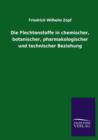 Image for Die Flechtenstoffe in chemischer, botanischer, pharmakologischer und technischer Beziehung