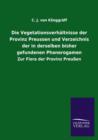 Image for Die Vegetationsverhaltnisse Der Provinz Preussen Und Verzeichnis Der in Derselben Bisher Gefundenen Phanerogamen