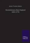 Image for Revolutionary New England 1691-1776