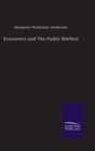 Image for Economics and The Public Welfare