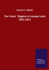 Image for Ten Years Diggins in Lenape Land 1901-1911