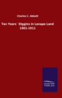 Image for Ten Years´ Diggins in Lenape Land 1901-1911