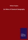 Image for An Atlas of Classical Geography