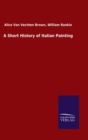 Image for A Short History of Italian Painting