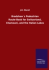 Image for Bradshaws Pedestrian Route-Book for Switzerland, Chamouni, and the Italian Lakes